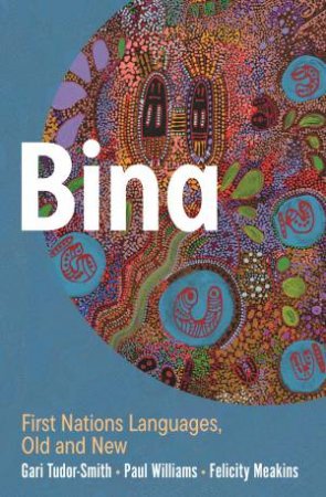 Thumbnail for Bina: First Nations Languages, Old and New